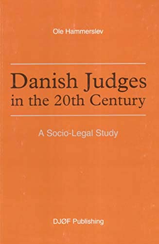 Beispielbild fr Danish Judges in the 20th Century: A Socio-Legal Study zum Verkauf von Orbiting Books