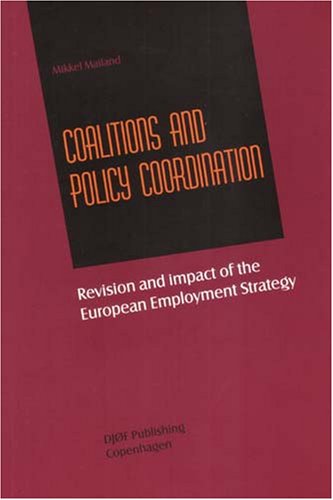 Stock image for Coalitions and Policy Coordination: Revision and Impact of the European Employment Strategy for sale by medimops