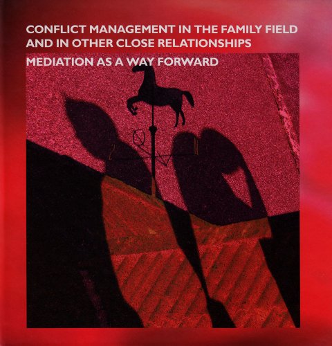 Stock image for Conflict Management in the Family and in Other Close Relationships: Mediation as a Way Forward for sale by Y-Not-Books