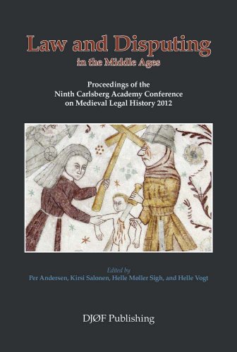 Stock image for Law and Disputing in the Middle Ages: Proceedings of the Ninth Carlsberg Academy Conference on Medieval Legal History 2012 for sale by Wallace Books
