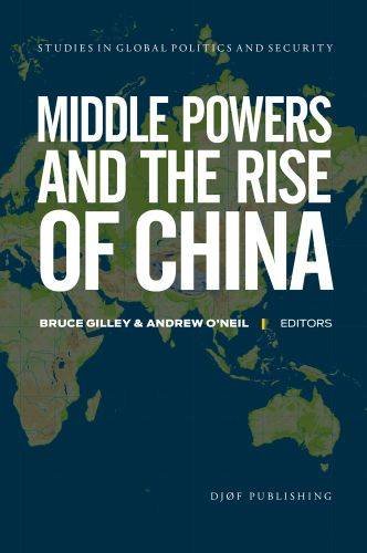 Stock image for Middle Powers and the Rise of China (Studies in Global Politics and Security) for sale by Orbiting Books