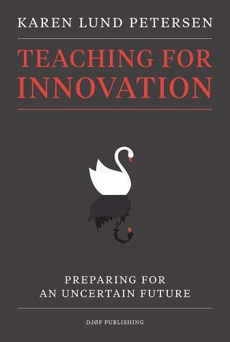 Stock image for Teaching for Innovation: Preparing for an Uncertain Future for sale by ThriftBooks-Atlanta