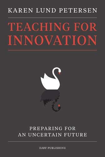 9788757439915: Teaching for Innovation: Preparing for an uncertain future