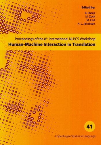 9788759316153: Human-Machine Interaction in Translation: Proceedings of the 8th International NLPCS Workshop (Copengagen Studies in Language, 41)