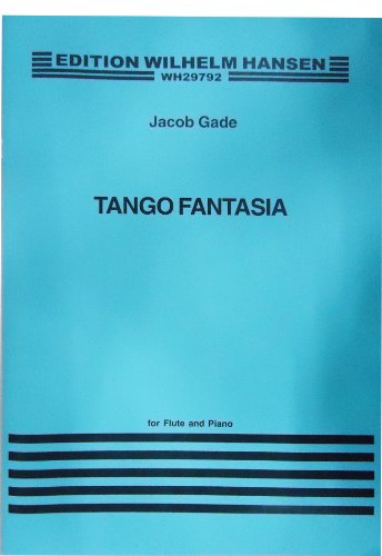 Beispielbild fr Tango Fantasia and Other Short Pieces from Denmark by Joachim Andersen, Johan Svendsen & J. P. E. Hartmann for Flute and Piano zum Verkauf von Revaluation Books