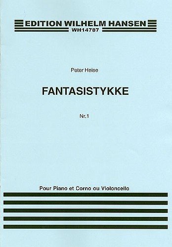 Imagen de archivo de Peter Heise: Fantasy Piece For Cello And Piano No.1 a la venta por WYEMART LIMITED