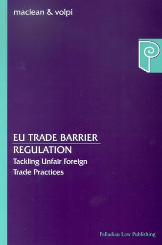 9788763000512: EU TRADE BARRIER REGULATION: Tackling Unfair Foreign Trade Practices