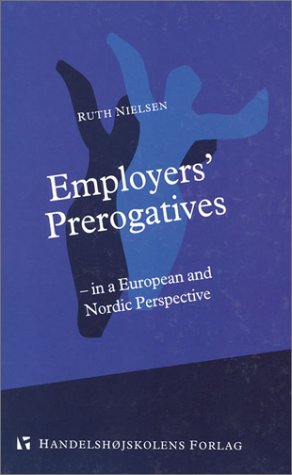 Stock image for Employers' Prerogatives: In a European and Nordic Perspective for sale by Bookmonger.Ltd