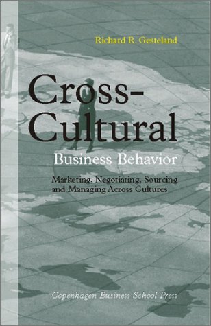 Stock image for Cross-Cultural Business Behavior : Marketing, Negotiating, Sourcing and Managing Across Cultures for sale by Better World Books: West