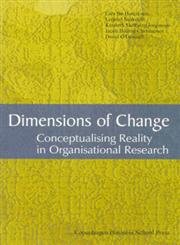 Stock image for Dimensions of Change: Conceptualising Reality in Organisational Research for sale by WorldofBooks