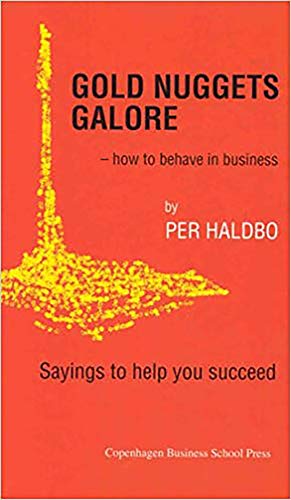 9788763001519: GOLD NUGGETS GALORE: How to Behave in Business -- Sayings to Help You Succeed