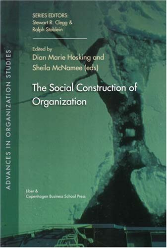 Beispielbild fr The Social Construction of Organization (Advances in Organization Studies) zum Verkauf von Anybook.com