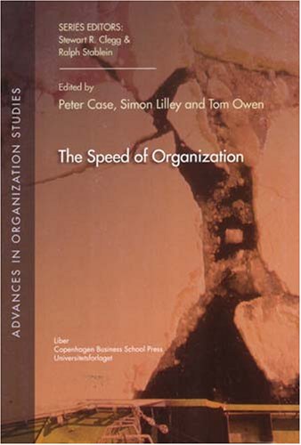 9788763001885: Speed of Organization (Advances in Organization Studies)