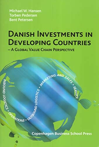 Beispielbild fr Danish Investments in Developing Countries: A Global Value Chain Perspective zum Verkauf von medimops