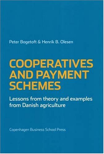 Imagen de archivo de Cooperatives and Payment Schemes: Lessons from Theory and Examples from Danish Agriculture a la venta por medimops