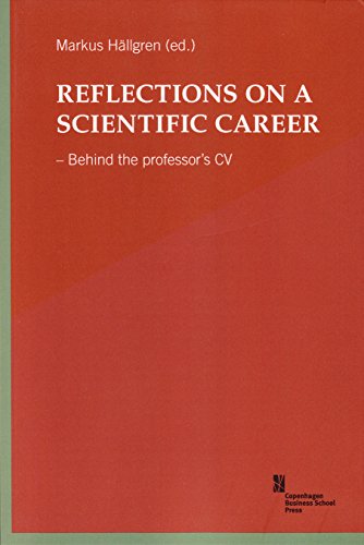 Beispielbild fr Reflections on a Scientific Career: Behind the Professor's CV zum Verkauf von Kennys Bookstore