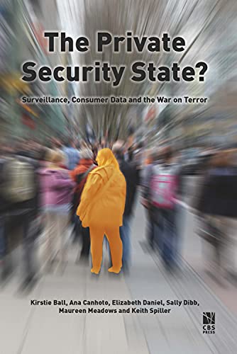 Imagen de archivo de The Private Security State?: Surveillance, Consumer Data and the War on Terror a la venta por WorldofBooks