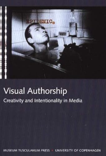 Stock image for Visual Authorship: Creativity And Intentionality In Media (North Lights S.) for sale by Ergodebooks