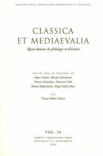 9788763504928: Classica et Mediaevalia: Danish Journal of Philology & History: Volume 56: v. 56 (Classica et Mediaevalia: Danish Journal of Philology and History)