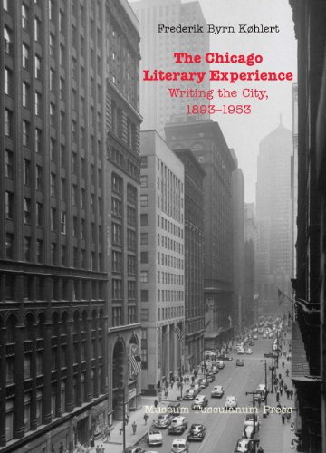 Beispielbild fr The Chicago Literary Experience: Writing the City, 1893-1953 zum Verkauf von Powell's Bookstores Chicago, ABAA