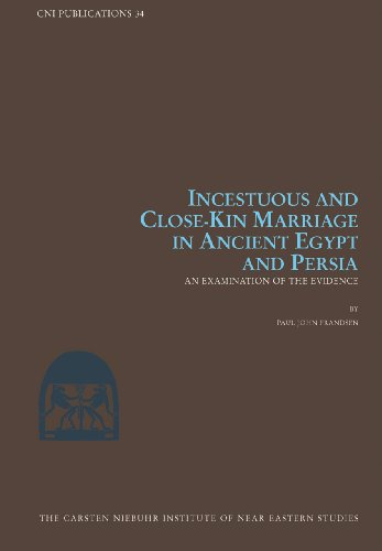 9788763507783: Incestuous and Close-Kin Marriage in Ancient Egypt and Persia: An Examination of the Evidence