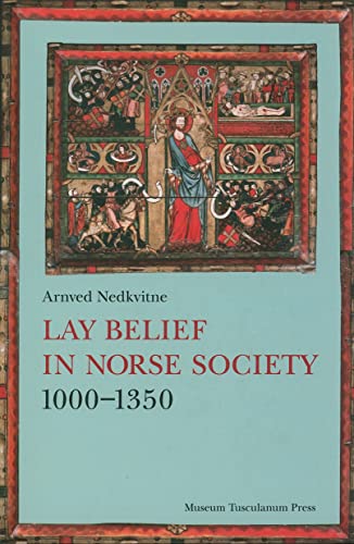 9788763507868: Lay Belief in Norse Society 1000-1350