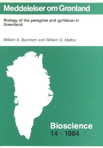 Biology of the Peregrine & Gryfalcon in Greenland (9788763511629) by Burnham, William A
