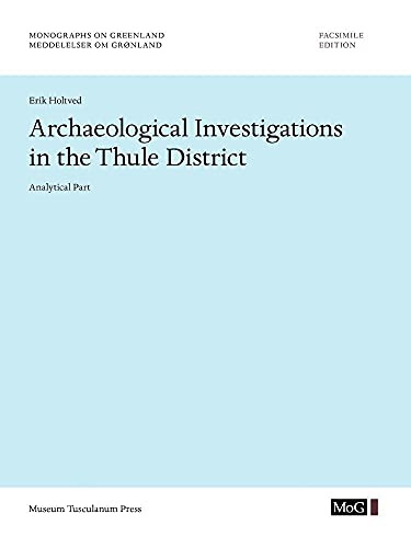 Stock image for Archaeological Investigations in the Thule District. Analytical Part for sale by PBShop.store US