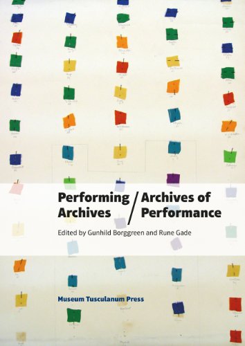 9788763537506: Performing Archives/Archives of Performance (MTP – Engaging Spaces (CHUP))