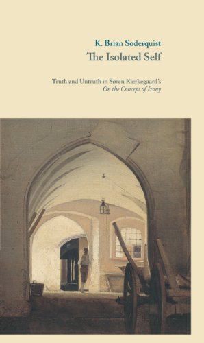 9788763540650: ISOLATED SELF: Truth and Untruth in Sren Kierkegaard's On the Concept of Irony (Danish Golden Age Studies)