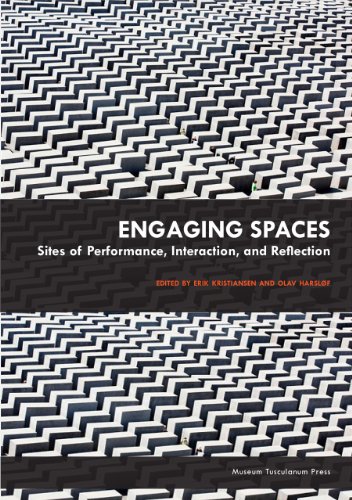 9788763542005: Engaging Spaces: Sites of Performance, Interaction, and Reflection