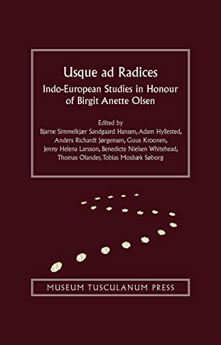 Stock image for USQUE AD RADICES: INDO-EUROPEAN STUDIES IN HONOUR OF BIRGIT ANETTE OLSEN for sale by Prtico [Portico]