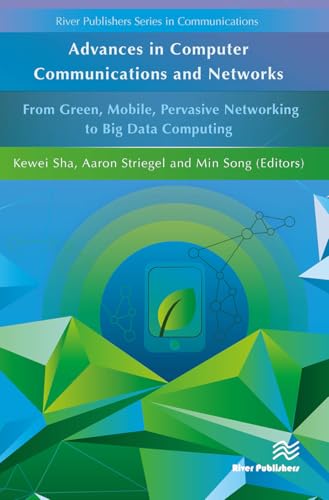 Stock image for Advances in Computer Communications and Networks from Green, Mobile, Pervasive Networking to Big Data Computing for sale by GreatBookPricesUK