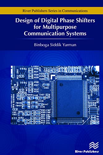 Stock image for Design of Digital Phase Shifters for Multipurpose Communication Systems (River Publishers Series in Communications) for sale by Books From California