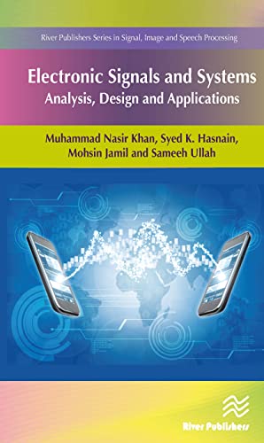 9788770221702: Electronic Signals and Systems: Analysis, Design and Applications (River Publishers Series in Signal, Image and Speech Processing)