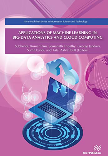 Stock image for Applications of Machine Learning in Big-Data Analytics and Cloud Computing (River Publishers Series in Information Science and Technology) for sale by Books From California