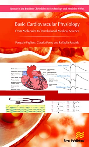 Stock image for Basic Cardiovascular Physiology: From Molecules to Translational Medical Science (River Publishers Series in Research and Business Chronicles: Biotechnology and Medicine) for sale by Books From California