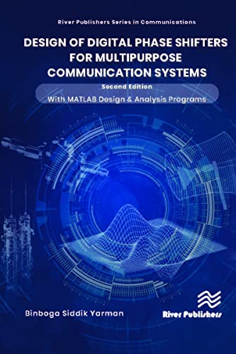 Stock image for DESIGN OF DIGITAL PHASE SHIFTERS FOR MULTIPURPOSE COMMUNICATION SYSTEMS, 2ND EDITION for sale by Basi6 International