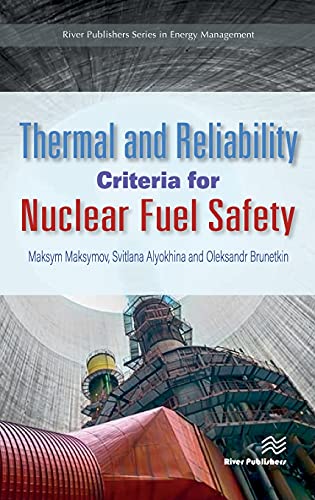 9788770224017: Thermal and Reliability Criteria for Nuclear Fuel Safety (River Publishers Series in Chemical, Environmental, and Energy Engineering)