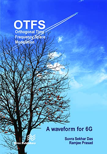 Beispielbild fr Orthogonal Time Frequency Space Modulation: OTFS a waveform for 6G (River Publishers Series in Communications) zum Verkauf von Books From California