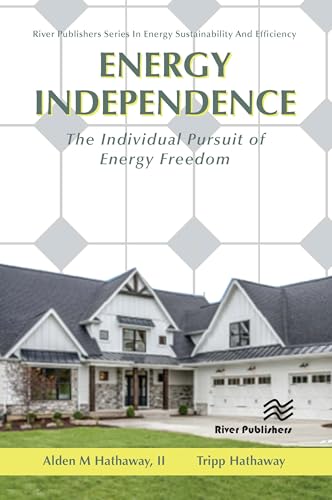 Beispielbild fr Energy Independence: The Individual Pursuit of Energy Freedom (River Publishers Series in Energy Sustainability and Efficiency) zum Verkauf von WorldofBooks