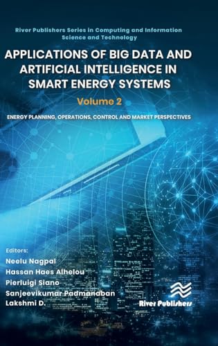 Beispielbild fr Applications of Big Data and Artificial Intelligence in Smart Energy Systems. Volume 2 Energy Planning, Operations, Control and Market Perspectives zum Verkauf von Blackwell's