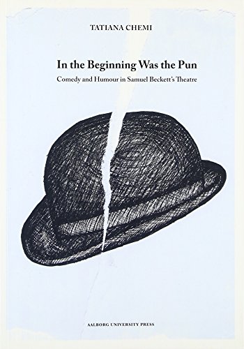 9788771121100: In the Beginning Was the Pun: Comedy & Humour in Samuel Beckett's Theatre