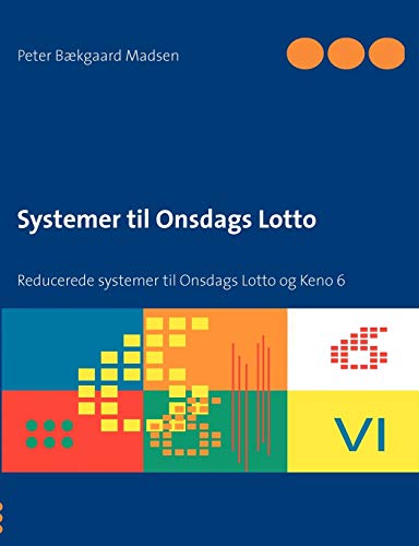 9788771145267: Systemer til Onsdags Lotto: Reducerede systemer til Onsdags Lotto og Keno 6