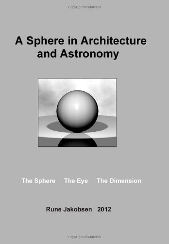 9788771148855: A Sphere in Architecture and Astronomy: The Sphere - The Eye - The Dimension