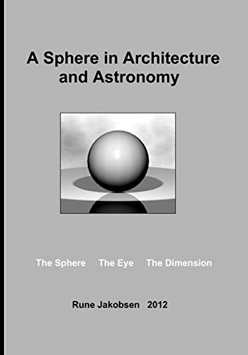 9788771149319: A Sphere in Architecture and Astronomy: The Sphere - The Eye - The Dimension