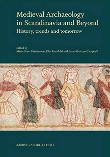 Beispielbild fr Medieval Archaeology in Scandinavia and Beyond: History, trends and tomorrow zum Verkauf von Kennys Bookshop and Art Galleries Ltd.