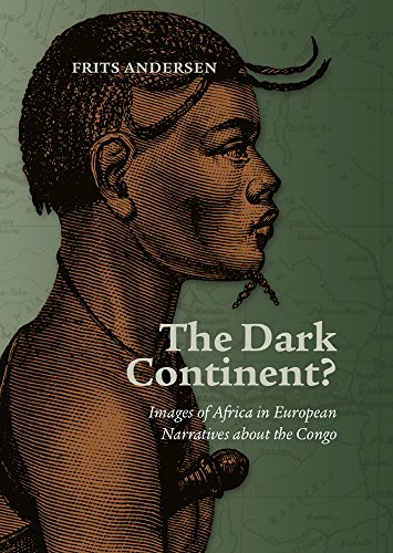 Beispielbild fr Dark Continent?: Images of Africa in European Narratives about the Congo zum Verkauf von Buchpark