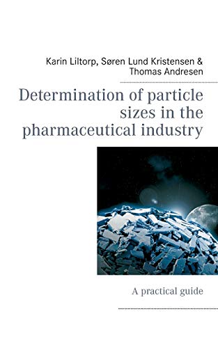 Imagen de archivo de Determination of particle sizes in the pharmaceutical industry: A practical guide a la venta por Lucky's Textbooks