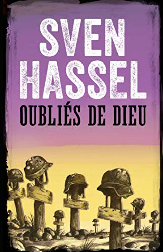 Imagen de archivo de Oublis de Dieu: Edition Franaise (Sven Hassel Srie Deuxime Guerre Mondiale) (French Edition) a la venta por Book Deals